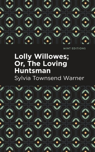 Sylvia Townsend Warner - Lolly Willowes, E-bok