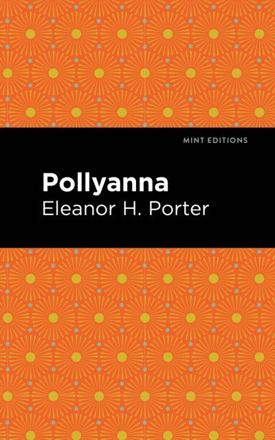 Eleanor H. Porter - Pollyanna, E-bok