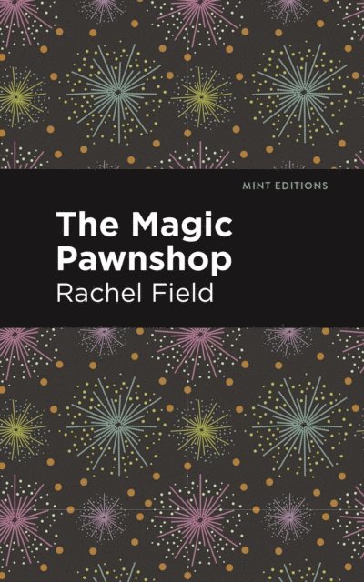 Rachel Field - Magic Pawnshop, E-bok