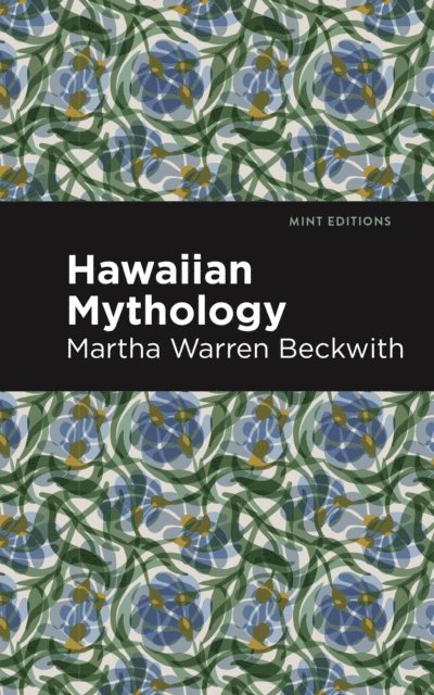 Martha Warren Beckwith - Hawaiian Mythology, E-bok. Tillgänglighet: Lägg i varukorg