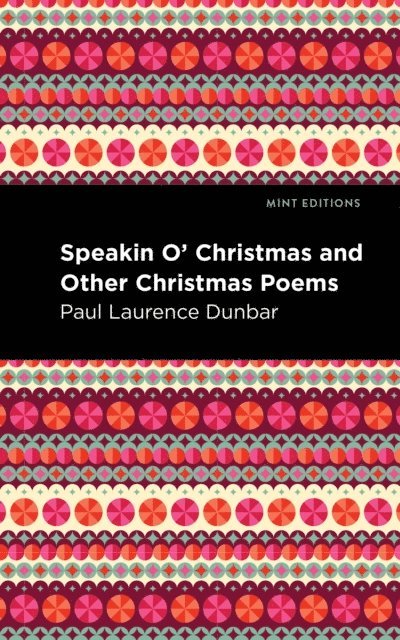 Paul Laurence Dunbar - Speakin O' Christmas and Other Christmas Poems, E-bok