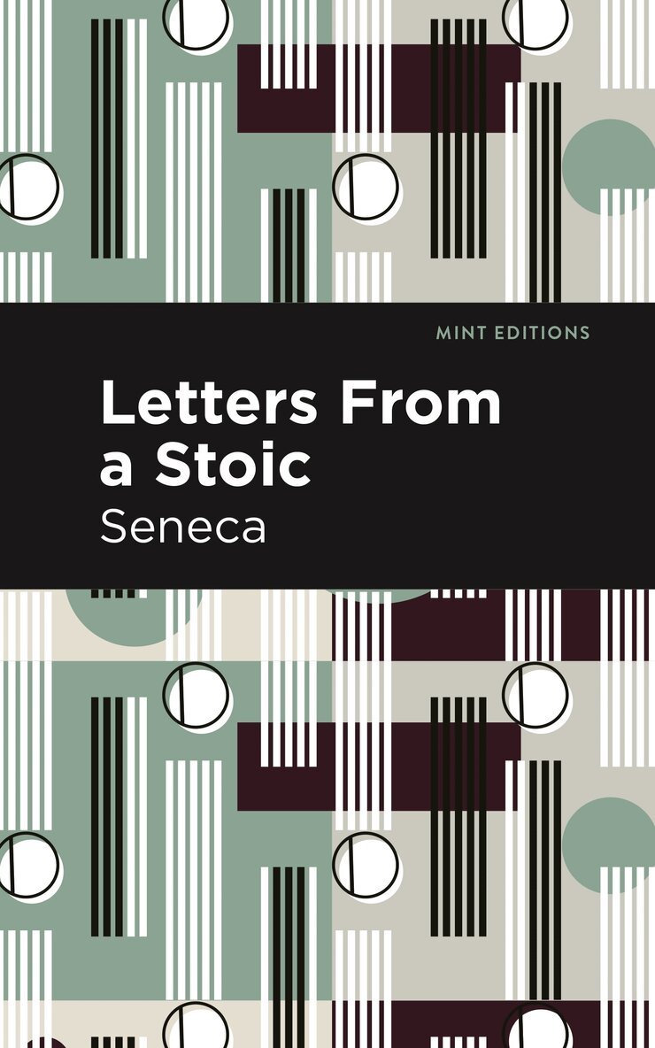 Seneca Sencea - Letters From a Stoic, Inbunden