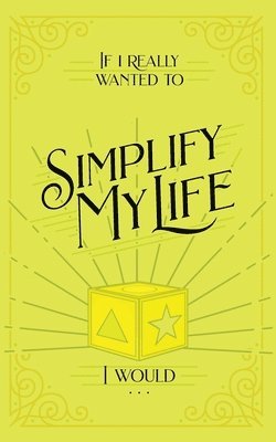 Honor Books - If I Really Wanted to Simplify my Life, I Would..., Häftad