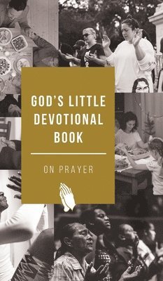 Honor Books - God's Little Devotional Book on Prayer, Inbunden