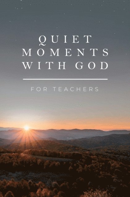 Honor Books - Quiet Moments with God for Teachers, E-bok