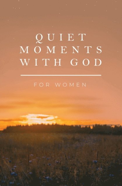 Honor Books - Quiet Moments with God for Women, E-bok