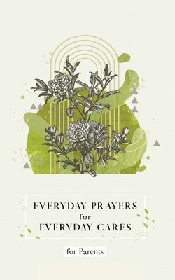 Honor Books - Everyday Prayers for Everyday Cares for Parents, Häftad