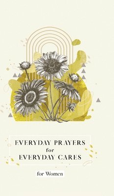 Candy Paull, Honor Books - Everyday Prayers for Everyday Cares for Women, Inbunden