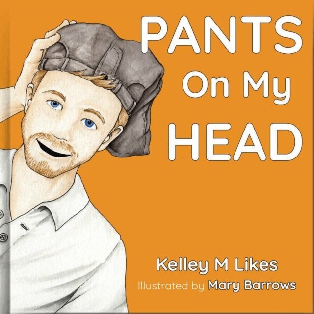 Kelley M Likes - Pants On My Head, E-bok