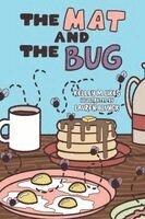 Kelley M M Likes - Mat and the Bug, Häftad