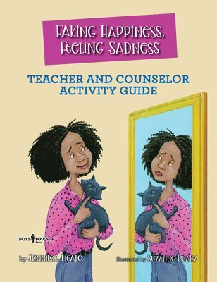 Jennifer Licate - Faking Happiness, Feeling Sadness Teacher and Counselor Activity Guide: Volume 8, Häftad