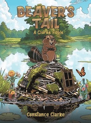Constance Clarke - Beaver's Tail, Inbunden. Tillgänglighet: Lägg i varukorg