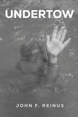 John F Reinus - Undertow, Häftad. Tillgänglighet: Lägg i varukorg
