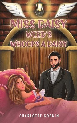 Charlotte Godkin - Miss Daisy Weed's Whoops a Daisy, Häftad. Tillgänglighet: Lägg i varukorg