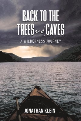Jonathan Klein - Back to the Trees and Caves, Häftad
