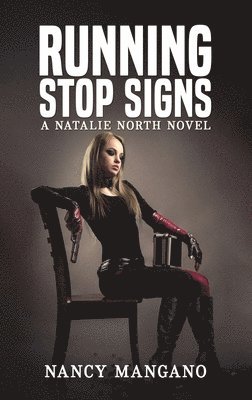 Nancy Mangano - Running Stop Signs, Inbunden