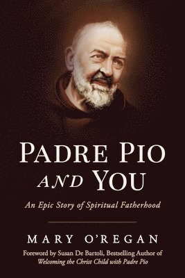 Mary O'Regan - Padre Pio and You, Häftad