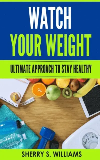Sherry S Williams - Watch Your Weight, E-bok. Tillgänglighet: Lägg i varukorg