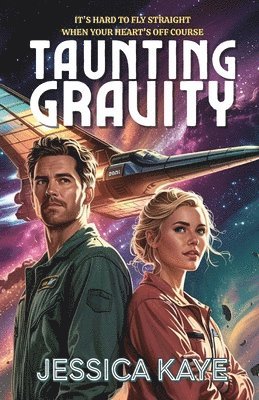 Jessica Kaye - Taunting Gravity, Häftad