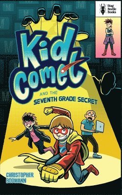 Christopher Bodmann - Kid Comet and the Seventh Grade Secret, Häftad