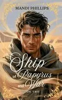 Mandi Phillips - Ship of Papyrus and War, Häftad. Tillgänglighet: Tillfälligt slut
