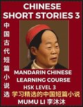 Chinese Short Stories (Part 3) - Mandarin Chinese Learning Course (HSK Level 3), Self-learn Chinese Language, Culture, Myths & Legends, Easy Lessons for Beginners, Simplified Characters, Words, Idi...
