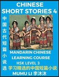 Chinese Short Stories (Part 4) - Mandarin Chinese Learning Course (HSK Level 3), Self-learn Chinese Language, Culture, Myths & Legends, Easy Lessons for Beginners, Simplified Characters, Words, Idi...