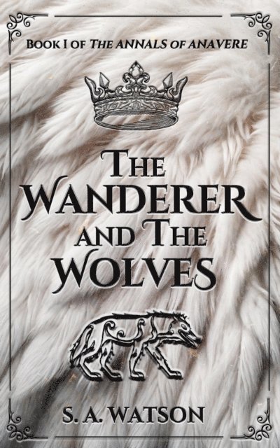 S. A. Watson - Wanderer and the Wolves, E-bok