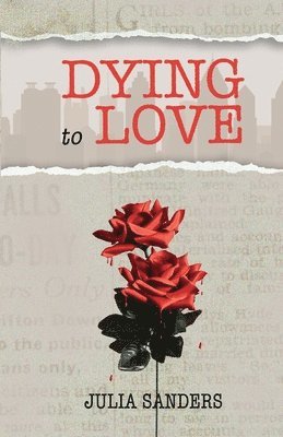 Julia Sanders - Dying to Love, Häftad. Tillgänglighet: Tillfälligt slut