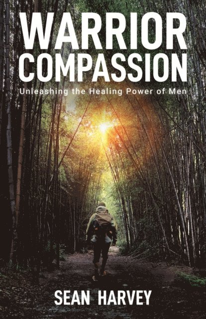 Sean Harvey - Warrior Compassion, E-bok