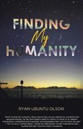 Finding My Humanity