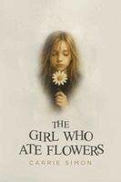 Carrie Simon - Girl Who Ate Flowers, Häftad. Tillgänglighet: Lägg i varukorg