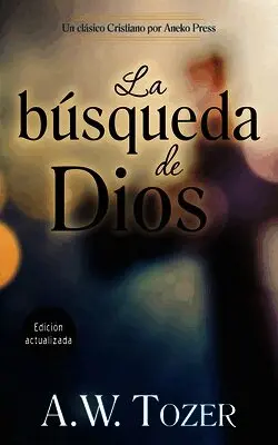 A W Tozer - busqueda de Dios, Häftad. Tillgänglighet: Lägg i varukorg