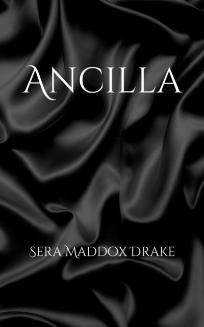 Sera Maddox Drake - Ancilla (First Edition), E-bok
