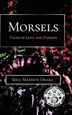 Sera Drake - Morsels, Inbunden