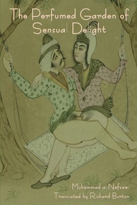 Muhammad Al-Nefzawi - Perfumed Garden of Sensual Delight, Häftad