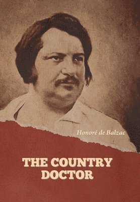 Honoré de Balzac - Country Doctor, Inbunden