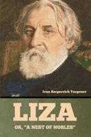 Ivan Sergeevich Turgenev - Liza; Or, "A Nest of Nobles", Häftad