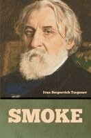 Ivan Sergeevich Turgenev - Smoke, Häftad