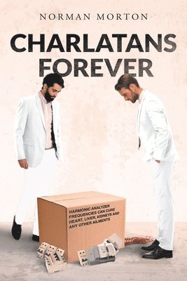 Norman Morton - Charlatans Forever, Häftad. Tillgänglighet: Lägg i varukorg