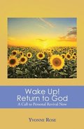 Wake Up! Return to God