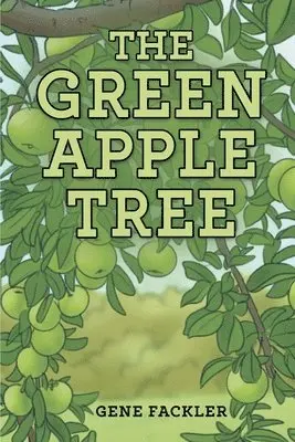 Gene Fackler - Green Apple Tree, Häftad. Tillgänglighet: Lägg i varukorg