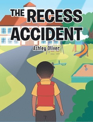 Ashley Oliver - Recess Accident, Inbunden. Tillgänglighet: Lägg i varukorg