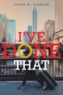 Bryan W Johnson - I've Done That, Häftad. Tillgänglighet: Lägg i varukorg