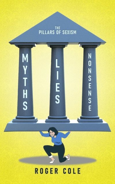 Roger Cole - Myths, Lies, and Nonsense, E-bok