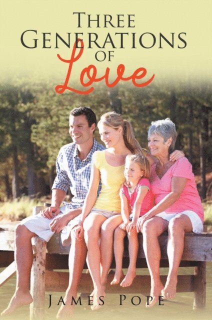 James Pope - Three Generations of Love, E-bok