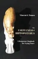 Vincent J Tomeo - Usefulness of Hippopotamus, Häftad. Tillgänglighet: Lägg i varukorg