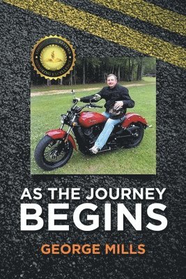 George Mills - As The Journey Begins, Häftad