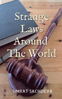 Simrat Sachdeva - Strange Laws Around the World, Häftad. Tillgänglighet: Lägg i varukorg