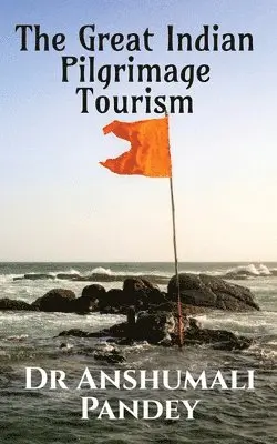 Anshumali - Great Indian Pilgrimage Tourism, Häftad. Tillgänglighet: Lägg i varukorg